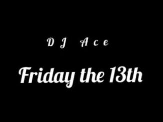 DJ Ace – Friday The 13th (Slow Jam Mix)