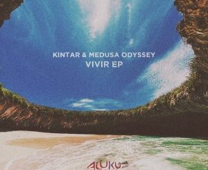 Kintar & Medusa Odyssey – Vivir