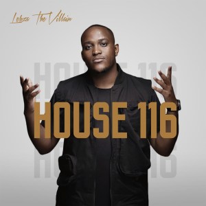 Lebza TheVillain – House 116