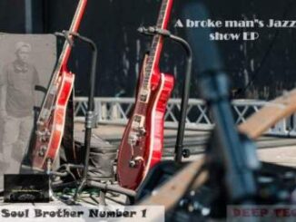 Soul Brother Number 1 – A Broke Man’s Jazz Show