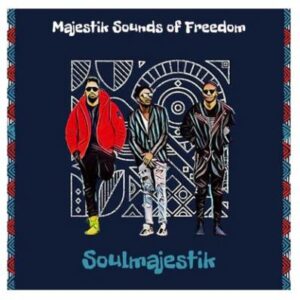 Soulmajestik – Majestik Sounds of Freedom