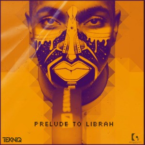 TekniQ – Prelude To Librah