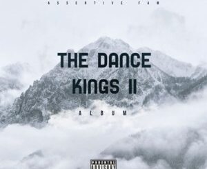 Assertive Fam – The Dance Kings II