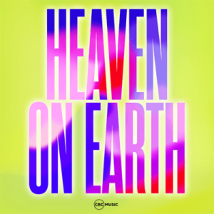 CRC – Heaven on Earth