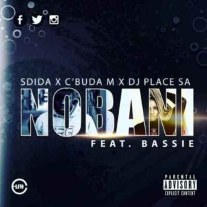 C’buda M & Sdida – Nobani Ft. DJ Place SA & Bassie