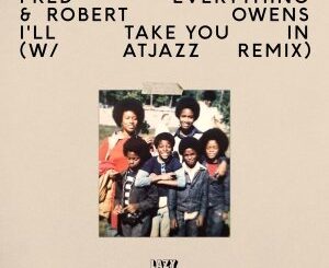 Fred Everything & Robert Owens – I’ll Take You In