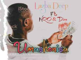 Lazba Deep – Umashonisa Ft. NQO & Dion