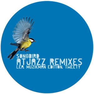 Lea, Muzikman Edition – Songbird (Atjazz Remixes)