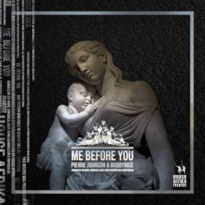 Pierre Johnson & Buddynice – Me Before You (Ed-Ward Remix)