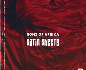 Sonz Of Afrika – Satin Sheets Ft. Seductive Sapphire (Incl. Remixes)