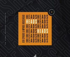6th Sphere & Mphoe Househead – Heads (Original Mix)
