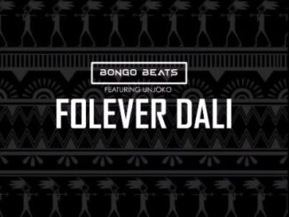Bongo Beats – Folever Dali Ft. Unjoko