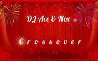 DJ Ace and Nox – Crossover