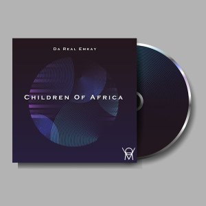 Da Real Emkay – Children Of Africa