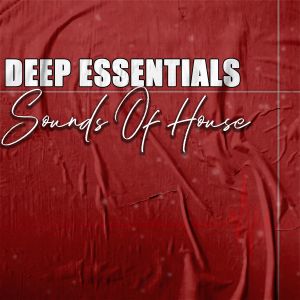 Deep Essentials – Sounds Of House