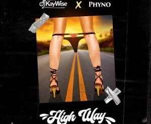 Dj Kaywise – High Way Ft. Phyno