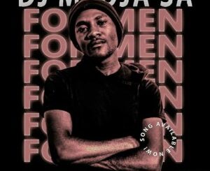 Dj Msoja SA – For Men (Afro Tech)