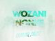 Dlala Lazz, Magate, Voman – Wozani Nonke (Original Mix)