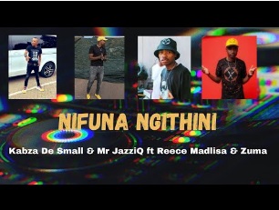 Kabza De Small & Mr Jazziq – Nifuna Ngithini Ft. Reece Madlisa & Zuma