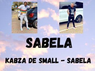 Kabza De Small – Sabela (Unreleased)
