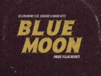 Kelvin Momo – Blue Moon Ft. Howard & Mhaw Keys (Music Fellas Revist)