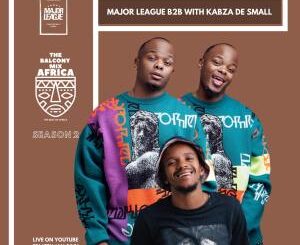 Major League Djz & Kabza De Small – Amapiano Live Balcony Mix Africa B2B