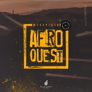 Mtsepisto – Afro Quest