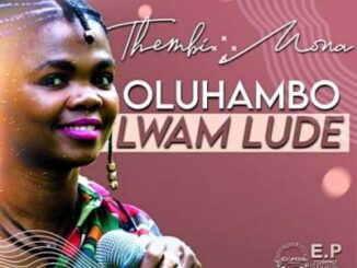 Thembi Mona – Oluhambo Lwam Lude