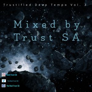 Trust SA – Trustified Deep Tempo Vol. 2