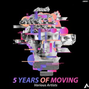 Various Artists – 5 Years Of Moving