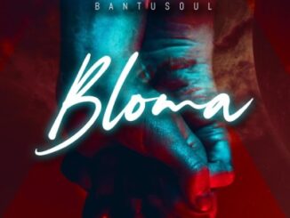 Bantu Soul – Bloma