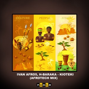 Ivan Afro5 & H-Baraka – Kioteki (AfroTech Dub Mix)