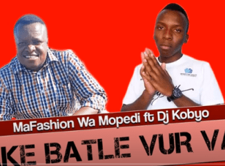 MaFashion Wa Mopedi – Ake Batle Vur Vai Ft. DJ Kobyo