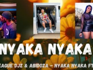 Major League Djz & Abidoza – Nyaka Nyaka Ft. MaWhoo