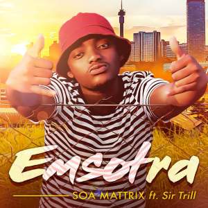 Soa Mattrix – Emsotra (feat. Sir Trill)