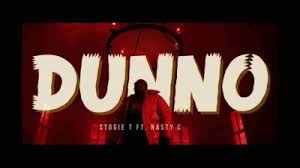 Stogie T – Dunno ft. Nasty C