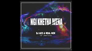 DJ Ace & Real Nox – Ngi Khetha Wena Ft. LeMark & Jessi