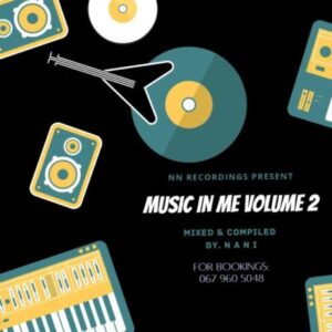 DJ Nani – Music In Me Volume 2 Mix