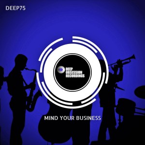 Deep75 – Mind Your Business