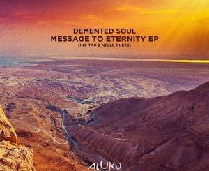 Demented Soul – Message To Eternity