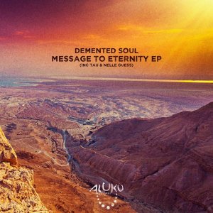 Demented Soul – Message To Eternity