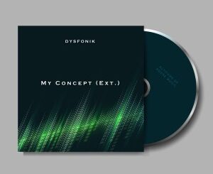 DysFonik – My Concept (Extension EP)