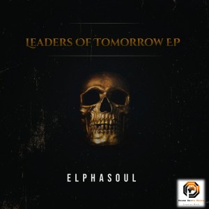 ElphaSoul – Leaders Of Tomorrow