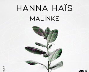 Hanna Hais – Malinke (Original Mix)