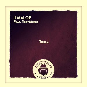 J Maloe – Thula (feat. TroyMusiq)