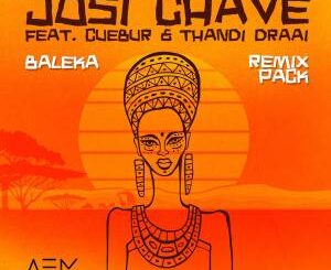 Josi Chave, Cuebur & Thandi Draai – Baleka (Remix Pack)
