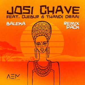 Josi Chave, Cuebur & Thandi Draai – Baleka (Remix Pack)