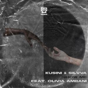 Kusini & Silvva, Olivia Ambani – Show Me (Extended Mix)