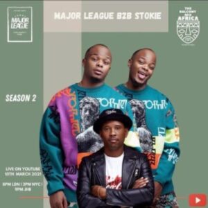 Major League & Dj Stokie – Amapiano Live Balcony Mix B2B (S2 EP9)