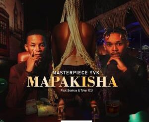 MasterPiece YVK – Mapakisha (feat. Seekay & Tyler ICU)